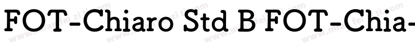 FOT-Chiaro Std B FOT-Chia字体转换